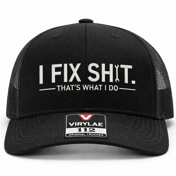 🔥LAST DAY 57% OFF-🛠️ I Fix Shit Trucker Hat – Funny Mechanic & Fixer Cap