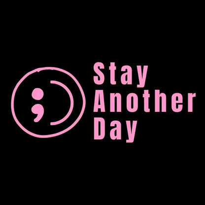 SAD Stay Another Day Mental Health Awareness Car Decal Permanent Sticker for Vehicle Windows