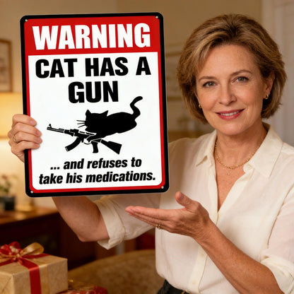🔥Last Day 50% OFF - Funny "Cat & Dog Has a Gun & Won't Take Meds" Aluminum Sign