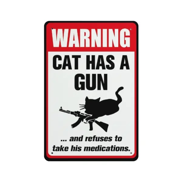 🔥Last Day 50% OFF - Funny "Cat & Dog Has a Gun & Won't Take Meds" Aluminum Sign