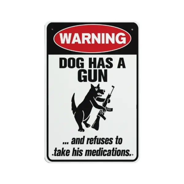 🔥Last Day 50% OFF - Funny "Cat & Dog Has a Gun & Won't Take Meds" Aluminum Sign