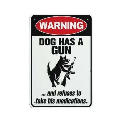 🔥Last Day 50% OFF - Funny "Cat & Dog Has a Gun & Won't Take Meds" Aluminum Sign