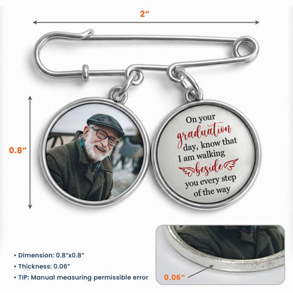 Graduation Walking Beside You Every Step - Personalized Lapel Pin With Photo Charms