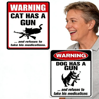 🔥Last Day 50% OFF - Funny "Cat & Dog Has a Gun & Won't Take Meds" Aluminum Sign