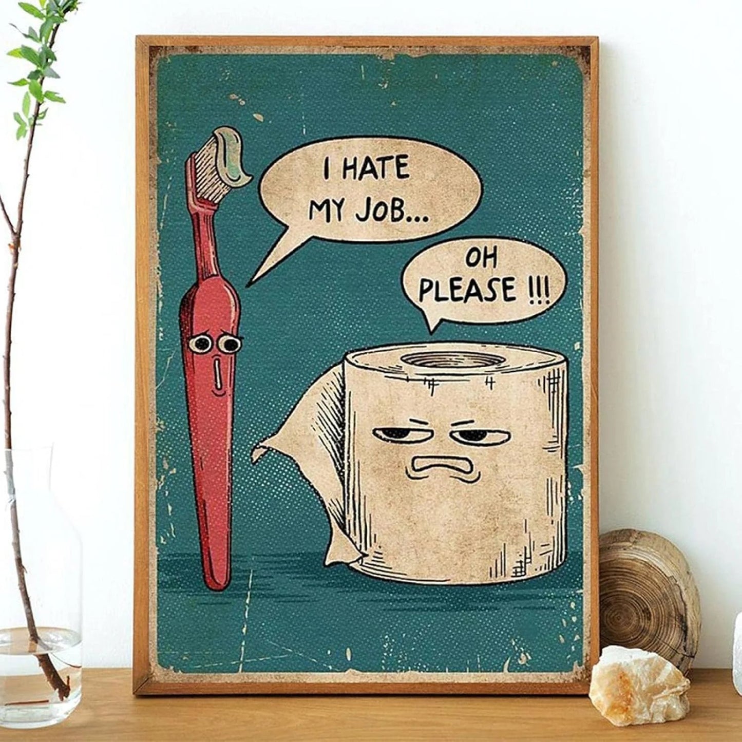 I Hate My Job Oh Please Funny Wall Art